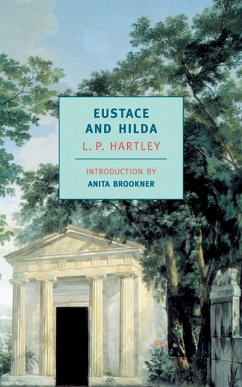 Eustace and Hilda - Hartley, L. P.