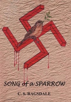 Song of a Sparrow - Ragsdale, C. S.