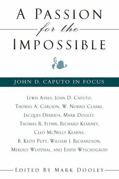 A Passion for the Impossible: John D. Caputo in Focus