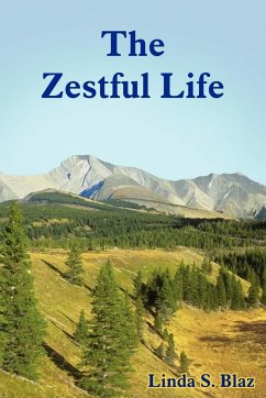 The Zestful Life - Blaz, Linda S.