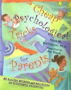 Cheap Psychological Tricks for Parents: 62 Sure-Fire Secrets and Solutions for Successful Parenting - Buffington, Perry W.
