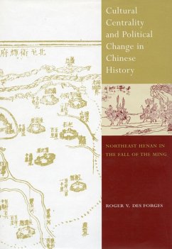 Cultural Centrality and Political Change in Chinese History - Des Forges, Roger V