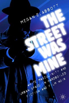The Street Was Mine - Abbott, Megan E.