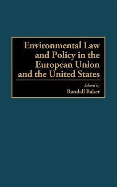 Environmental Law and Policy in the European Union and the United States