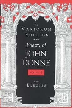 Cover The Variorum Edition of the Poetry of John Donne