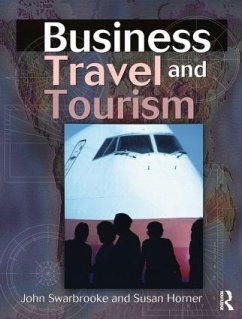 Business Travel and Tourism - Swarbrooke, John; Horner, Susan