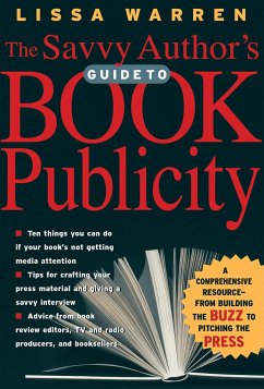 The Savvy Author's Guide to Book Publicity - Warren, Lissa