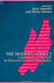 The Modern Subject: Conceptions of the Self in Classical German Philosophy