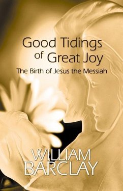 Good Tidings of Great Joy - Barclay, William