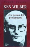 Ken Wilber o la pasión del pensamiento