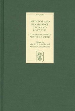 Medieval and Renaissance Spain and Portugal: Studies in Honor of Arthur L-F. Askins - Schaffer, Martha E. / Cortijo Ocaña, Antonio (eds.)