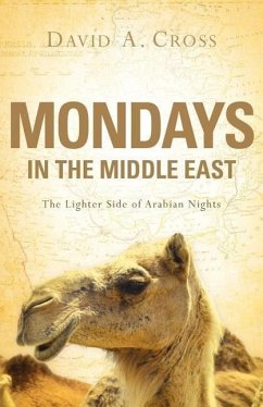 Mondays in the Middle East - Cross, David A.