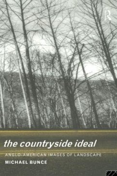 The Countryside Ideal - Bunce, Michael
