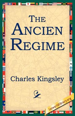 The Ancien Regime - Kingsley, Charles