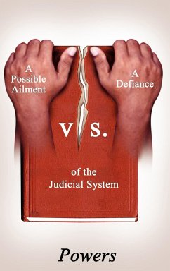 A Possible Ailment vs. a Defiance of the Judicial System