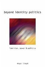 Beyond Identity Politics - Lloyd, Moya