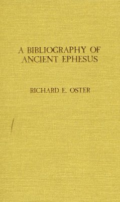 Bibliography of Ancient Ephesus - Oster, Richard E