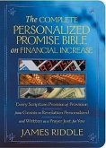 The Complete Personalized Promise Bible on Financial Increase: Every Scripture Promise of Provision, from Genesis to Revelation, Personalized and Writ