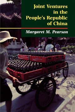 Joint Ventures in the People's Republic of China - Pearson, Margaret M.