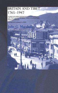 Britain and Tibet 1765-1947 - Marshall, Julie G. (ed.)