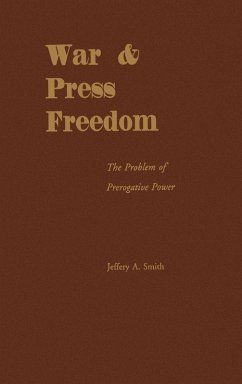 War & Press Freedom - Smith, Jeffrey A.