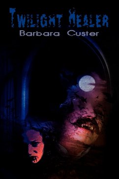 Twilight Healer - Custer, Barbara