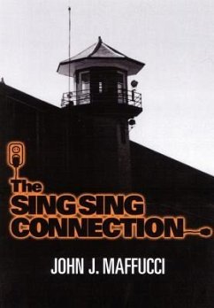 The Sing Sing Connection - Maffucci, John J.