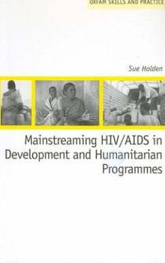 Mainstreaming HIV/AIDS in Development and Humanitarian Programmes - Holden, Sue