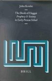 The Book of Haggai: Prophecy and Society in Early Persian Yehud