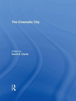 The Cinematic City - Clarke, David (ed.)