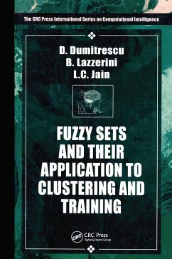 Fuzzy Sets & Their Application to Clustering & Training - Lazzerini, Beatrice; Jain, Lakhmi C; Dumitrescu, D.