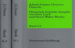 Johann Gustav Droysen: Historik / Band 2,1-2, 2 Teile / Johann Gustav Droysen: Historik 2,1-2 - Droysen, Johann Gustav