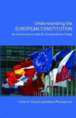Understanding the European Constitution - Church, Clive H; Phinnemore, David