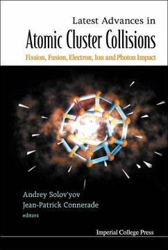 Latest Advances in Atomic Clusters Collisions: Fission, Fusion, Electron, Ion and Photon Impact