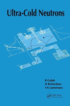 Ultra-Cold Neutrons - Golub, R.; Richardson, D.; Lamoreaux, S K