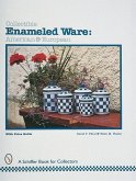 Collectible Enameled Ware: American & European