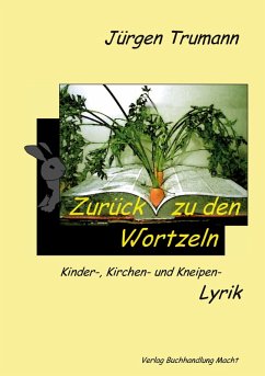 Zurück zu den Wortzeln - Trumann, Jürgen