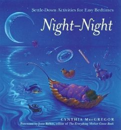 Night-Night: Settle-Down Activities for Easy Bedtimes - Macgregor, Cynthia