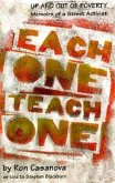 Each One Teach One: Up and Out of Poverty, Memoirs of a Street Activist