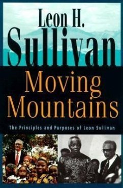 Moving Mountains: The Principles and Purposes of Leon Sullivan - Sullivan, Leon H.