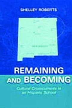 Remaining and Becoming - Roberts, Shelley