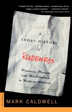 A Short History of Rudeness - Caldwell, Mark