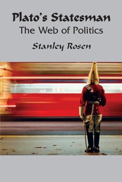 Plato's Statesman: Web of Politics - Rosen, Stanley