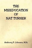 The Miseducation of Nat Turner