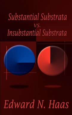 Substanital Substrata vs. Insubstantial Substrata - Haas, Edward N.