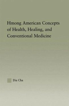 Hmong American Concepts of Health, Healing, and Conventional Medicine - Cha, Dia