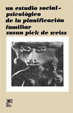 Un Estudio Social Psicologico de La Planificacion Familiar - de Weiss, Susan Pick