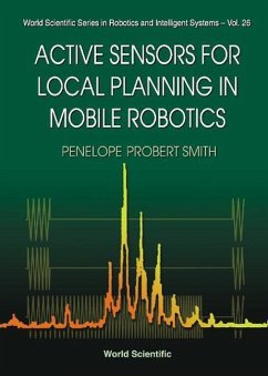 Active Sensors for Local Planning in Mobile Robotics - Smith, Penelope Probert