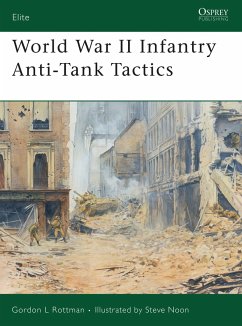 World War II Infantry Anti-Tank Tactics - Rottman, Gordon L