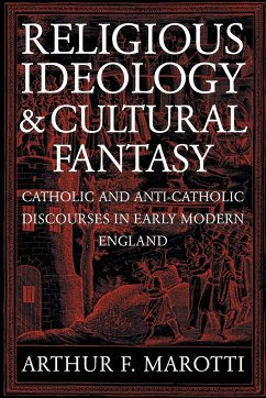 Religious Ideology and Cultural Fantasy - Marotti, Arthur F.